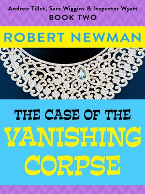 cover image of The Case of the Vanishing Corpse